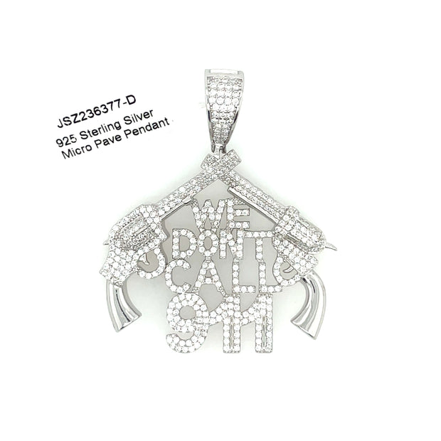 We Don't Call 911 Silver Pendant